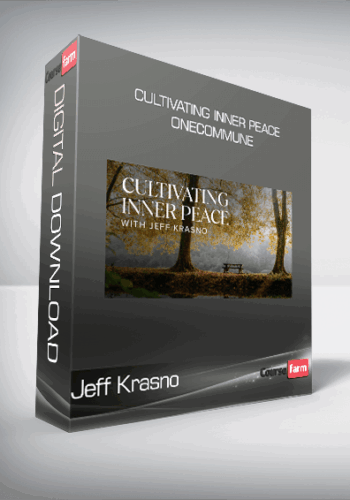 Jeff Krasno – Cultivating Inner Peace – OneCommune