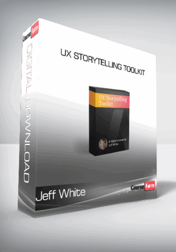 Jeff White – UX Storytelling Toolkit