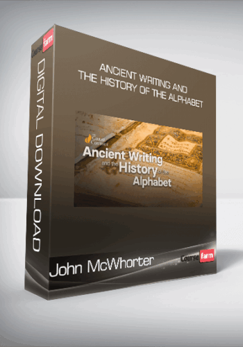 John McWhorter – Ancient Writing And The History Of The Alphabet