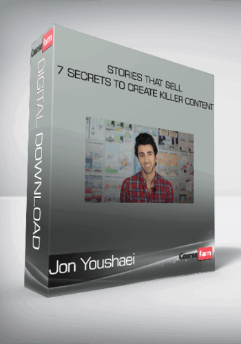Jon Youshaei – Stories That Sell – 7 Secrets To Create Killer Content