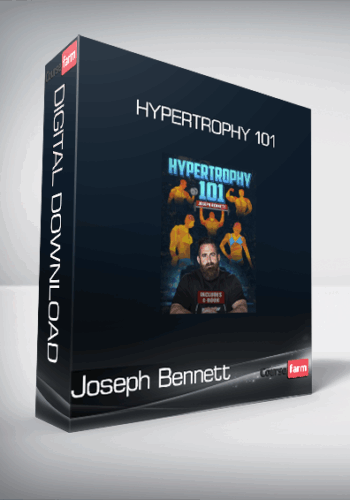 Joseph Bennett – Hypertrophy 101