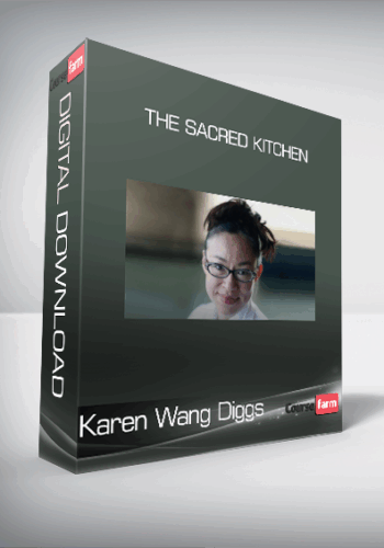 Karen Wang Diggs – The Sacred Kitchen