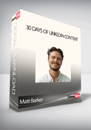 Matt Barker – 30 Days Of LinkedIn Content