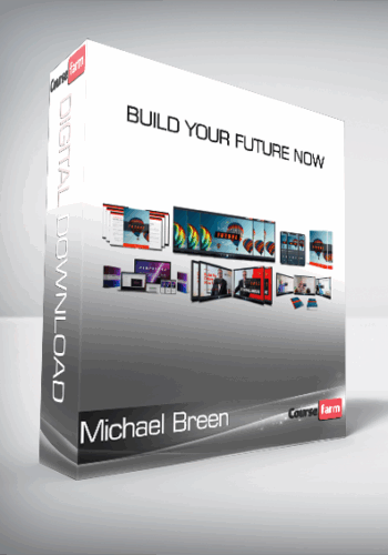 Michael Breen – Build Your Future Now