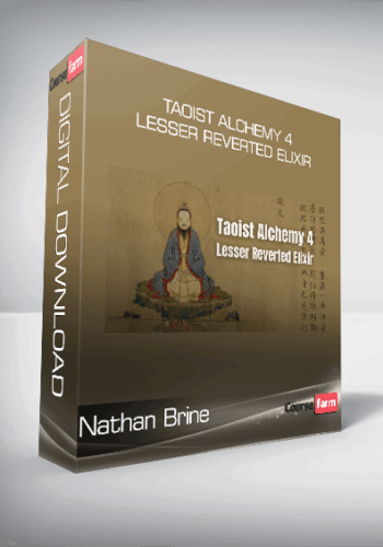 Nathan Brine – Taoist Alchemy 4 – Lesser Reverted Elixir