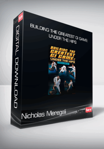 Nicholas Meregali – Building The Greatest Gi Game: Under The Hips