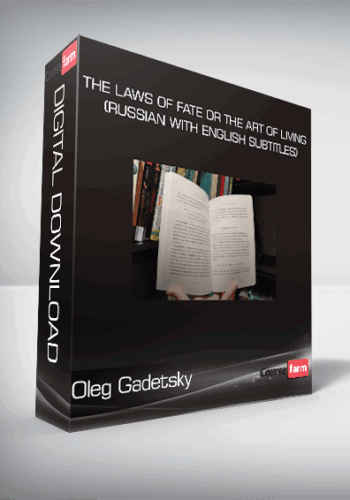 Oleg Gadetsky – The Laws Of Fate Or The Art Of Living (Russian With English Subtitles)