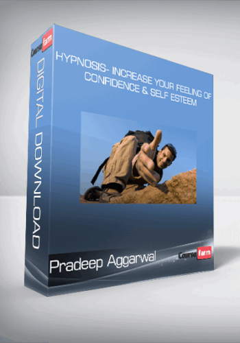 Pradeep Aggarwal – Udemy – Hypnosis- Increase Your Feeling Of Confidence & Self Esteem