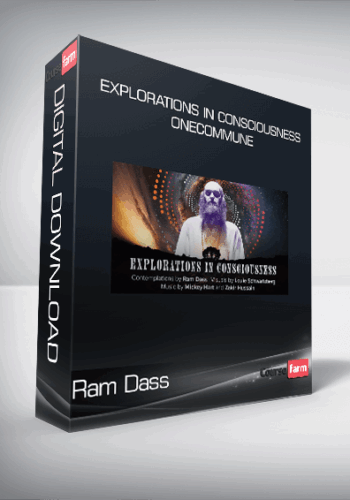 Ram Dass – Explorations In Consciousness – OneCommune