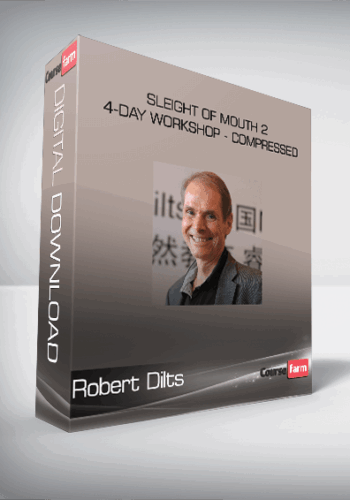 Robert Dilts – Sleight Of Mouth 2 4-Day Workshop – Compressed