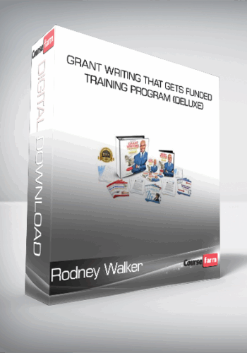 Rodney Walker – Grant Writing That Gets Funded Training Program (Deluxe)