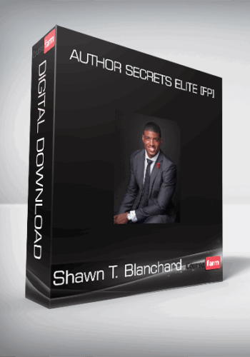 Shawn T. Blanchard – Author Secrets Elite [FP]