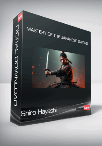 Shiro Hayashi – Mastery Of The Japanese Sword