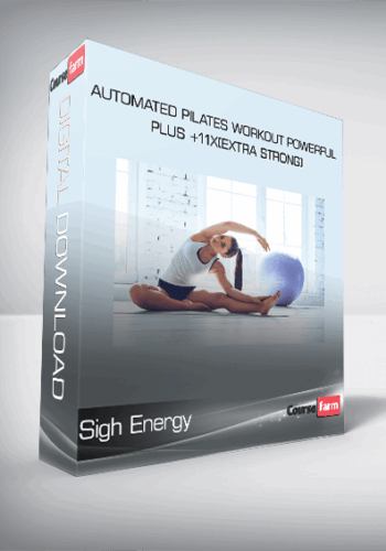 Sigh Energy – Automated Pilates Workout Powerful Plus +11x(Extra Strong)