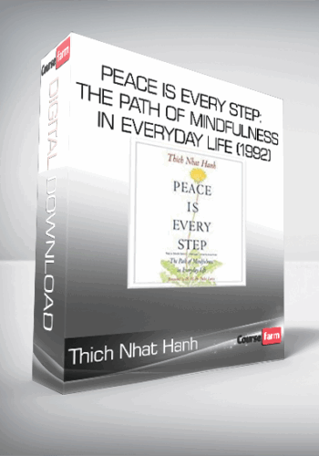 Thich Nhat Hanh – Peace Is Every Step: The Path Of Mindfulness In Everyday Life (1992)