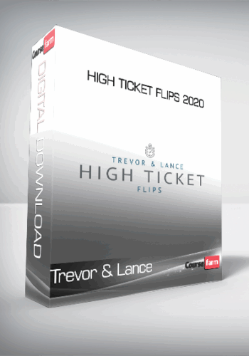 Trevor & Lance – High Ticket Flips 2020