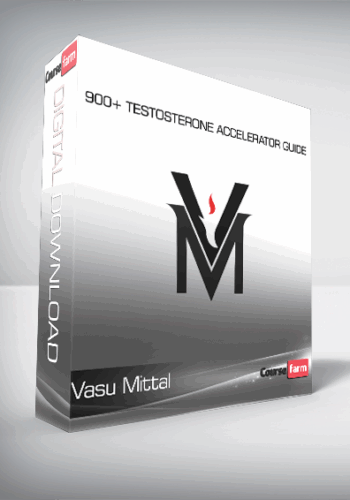 Vasu Mittal – 900+ Testosterone Accelerator Guide