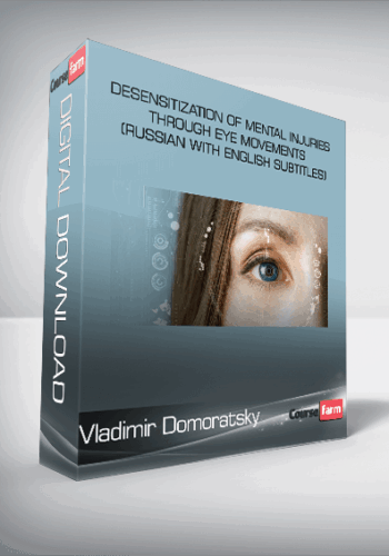Vladimir Domoratsky – Desensitization Of Mental Injuries Through Eye Movements (Russian With English Subtitles)