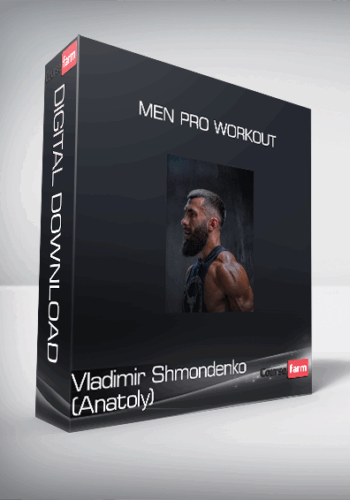 Vladimir Shmondenko (Anatoly) – Men Pro Workout