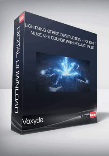 Voxyde – Lightning Strike Destruction – Houdini & Nuke VFX Course With Project Files