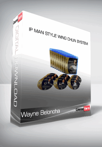 Wayne Belonoha – Ip Man Style Wing Chun System