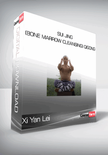 Xi Yan Lei – Sui Jing (Bone Marrow Cleansing) Qigong