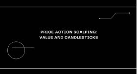 Price Action Scalping: Value And Candlesticks